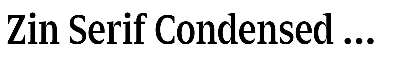 Zin Serif Condensed Demo